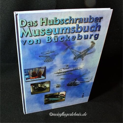 Buch "Das Hubschrauber Museumsbuch von Bückeburg"