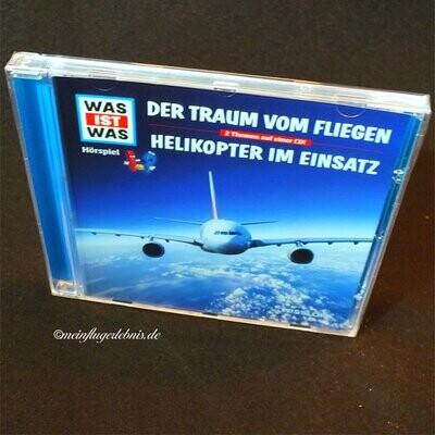 CD- Hörspiel WAS IST WAS Der Traum vom Fliegen / Helikopter im Einsatz