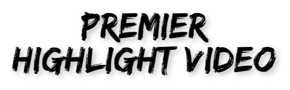 Premier Highlight Video