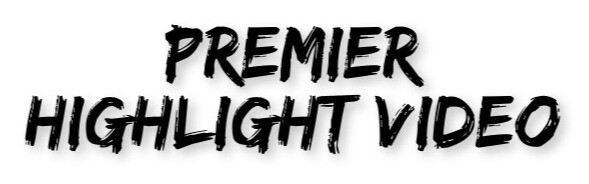 Premier Highlight Video