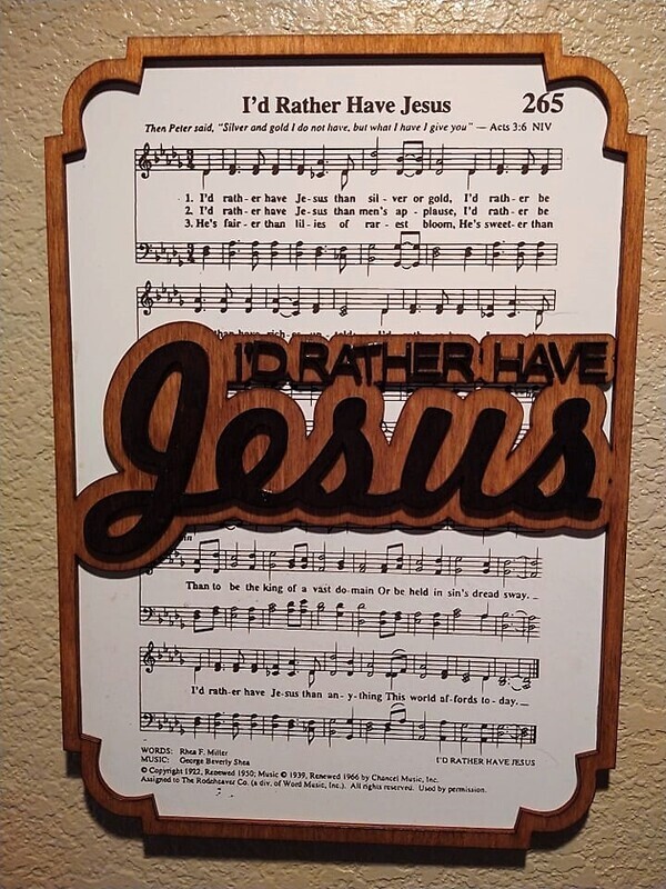 I&#39;d Rather Have Jesus Hymn 10&quot;x14&quot; 3D Wall Art