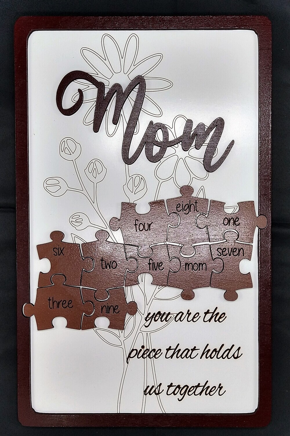 ~Flower~ You are Piece that Hold&#39;s us Together  ~Dad~ ~Mom~ Personalized