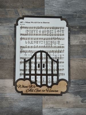 When We All Get to Heaven Hymn 10&quot;x14&quot; 3D Wall