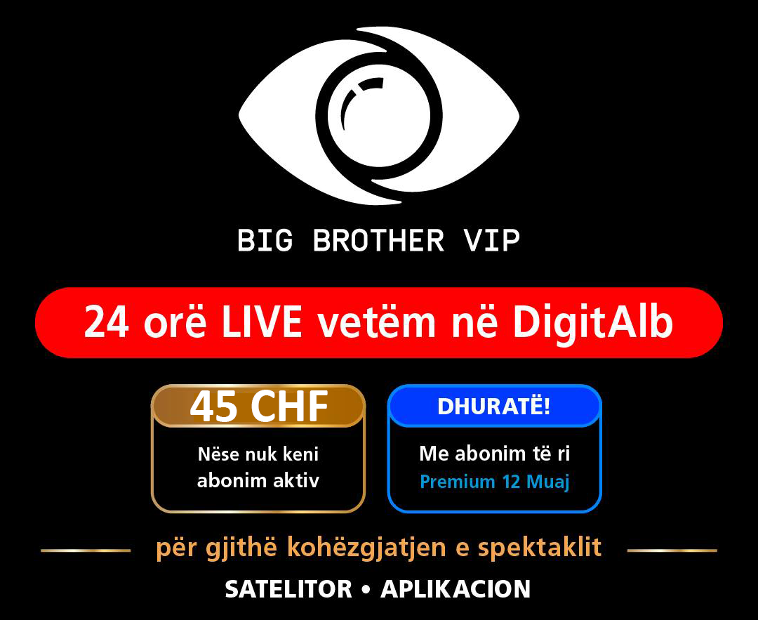 BIG Brother VIP(standalone)(kur abonenti nuk ka abonim aktiv ne Digitalb)