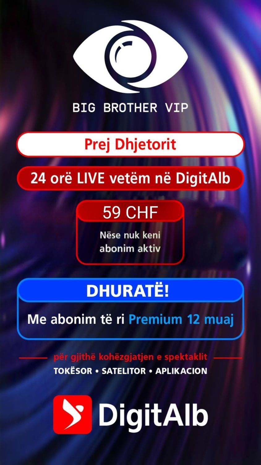 BIG Brother VIP(standalone)(kur abonenti nuk ka abonim aktiv ne Digitalb)