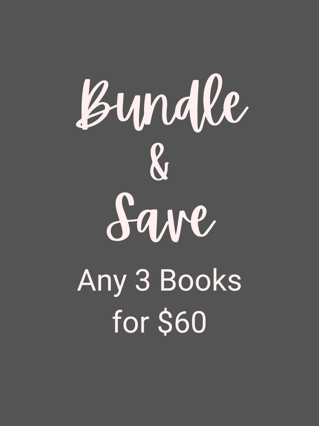 Bundle & Save - 3 books