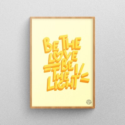Be The Love, Be The Light Poster