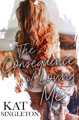 The Consequence of Loving Me
