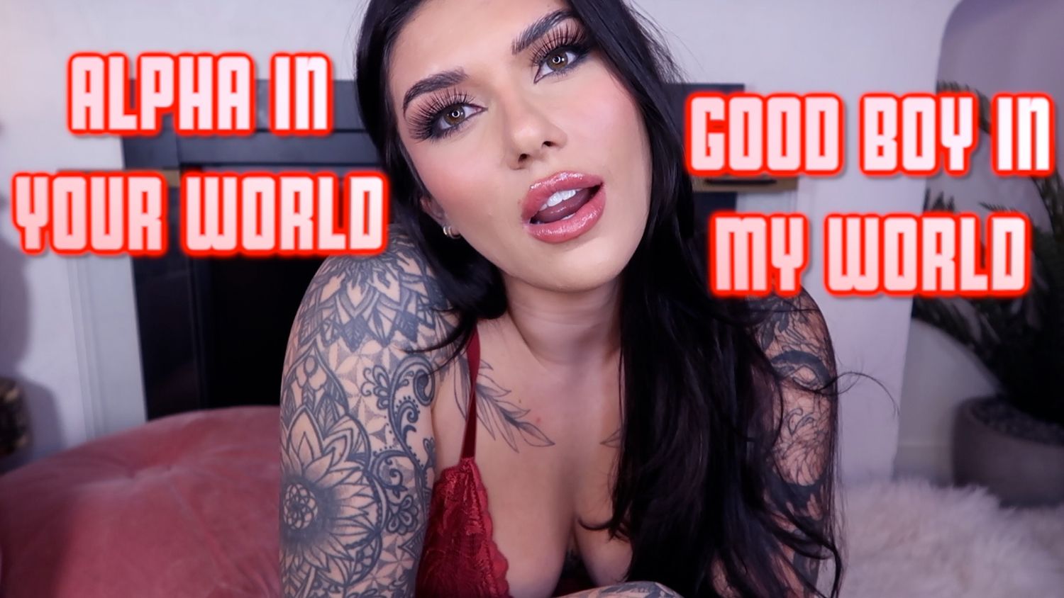 "Alpha" in Your World, "Good Boy" in My World