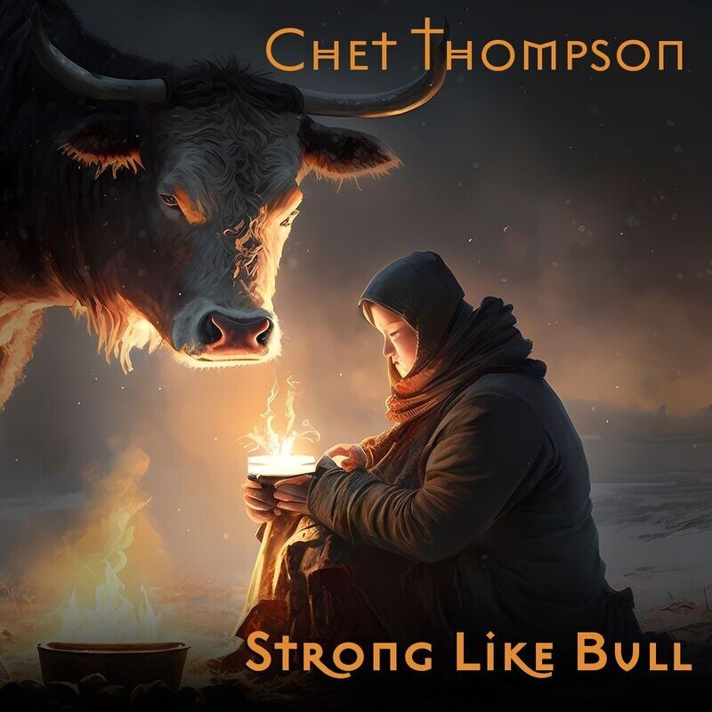 Chet Thompson - Strong Like Bull