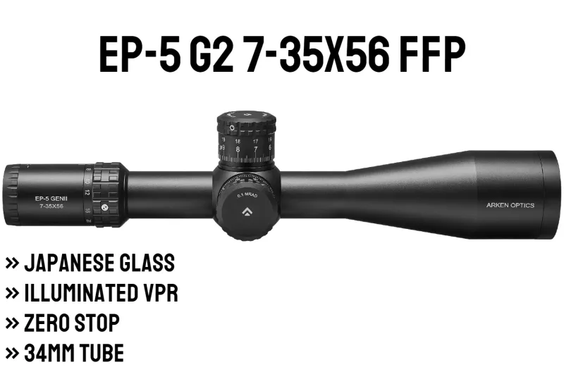 EP-5 7-35X56 Gen 2 FFP Illuminated VPR - Zero Stop - 34mm Tube EP-5 7-35X56 Gen 2 FFP Illuminated VPR - Zero Stop - 34mm Tube