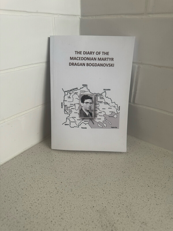 THE DIARY OF THE MACEDONIAN MARTYR DRAGAN BOGDANOVSKI