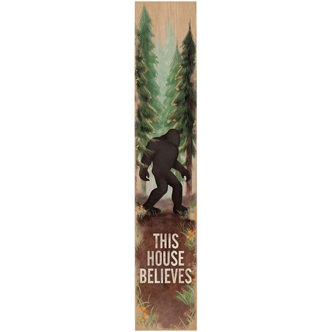 This House Believes Bigfoot Porch Greeter Sign