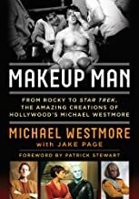 Makeup Man From Rocky to Star Trek