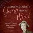 Margaret Mitchell&#39;s GWTW Odyssey hardback