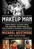 Makeup Man From Rocky to Star Trek hb