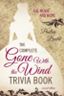 The Complete Gone With the Wind Trivia Book