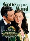GWTW: Trivia, Secrets and Behind the Scenes pb