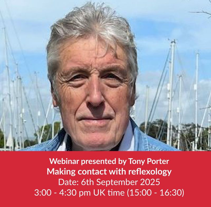 Webinar presented by Tony Porter Making contact with reflexology