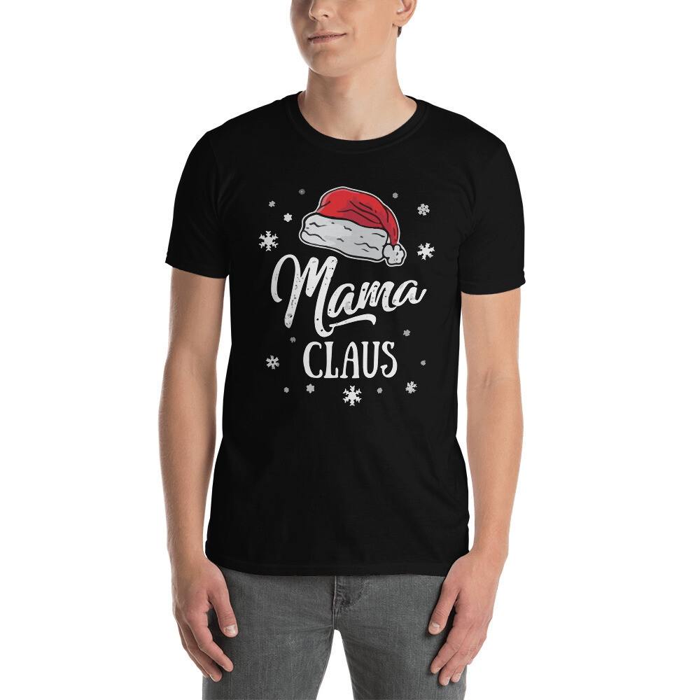 Funny Mama Claus Christmas Party Gift For Mom Mother Short-Sleeve Unisex T-Shirt