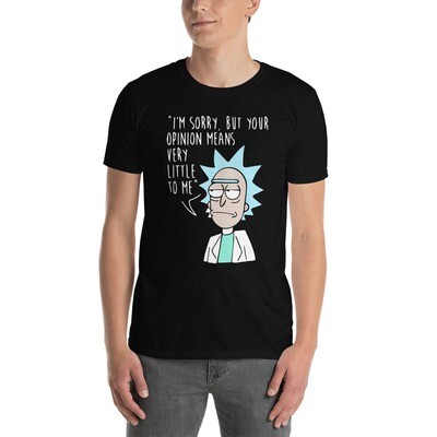 I'm Sorry But Your Opinion Rick and Morty Spoof American Anime Top Unisex T-Shirt