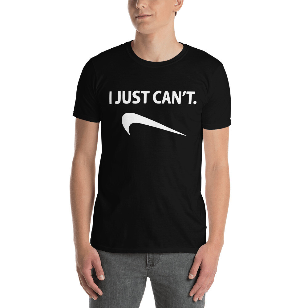 New I Just Can't Funny Gym Top Birthday Gift Tee Short-Sleeve Unisex T-Shirt