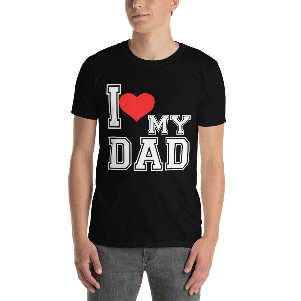 I Love or Heart My Dad Father Valentine Gift Short-Sleeve Unisex T-Shirt