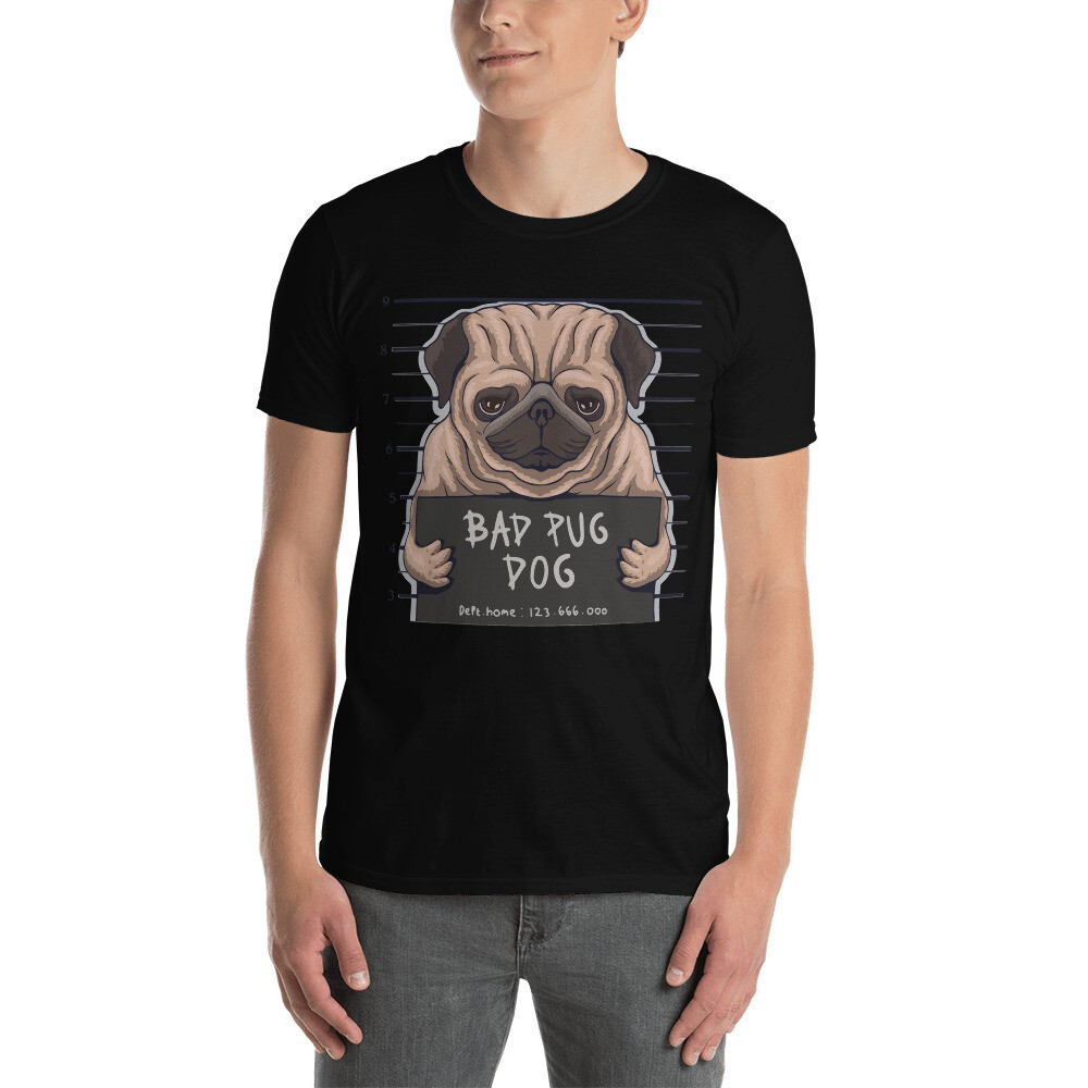 Bad Pug Dog Funny Pug Owner Gift Short-Sleeve Unisex T-Shirt