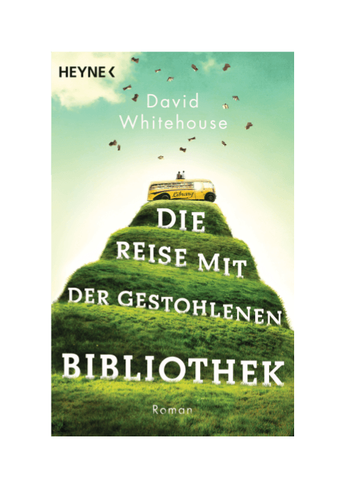 David Whitehouse: Die Reise mit der gestohlenen Bibliothek David Whitehouse: Die Reise mit der gestohlenen Bibliothek
