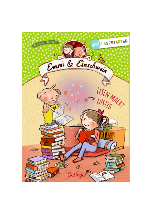 Anna Bohm und Susanne Göhlich: Emmi und Einschwein - Lesen macht lustig Anna Bohm und Susanne Göhlich: Emmi und Einschwein - Lesen macht lustig