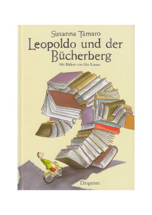 Susanna Tamaro: Leopoldo und der Bücherberg Susanna Tamaro: Leopoldo und der Bücherberg