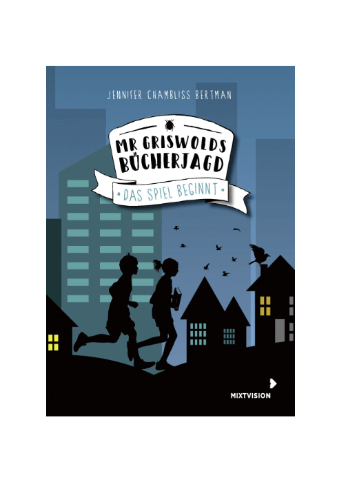 Jennifer Chambliss Bertman: Mr Griswolds Bücherjagd - Das Spiel beginnt