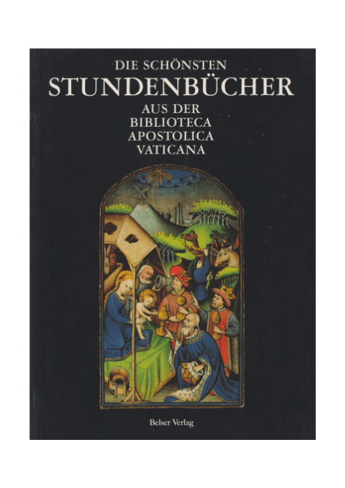 Giovanni Morello: Die schönsten Stundenbücher aus der Biblioteca Apostolica Vaticana