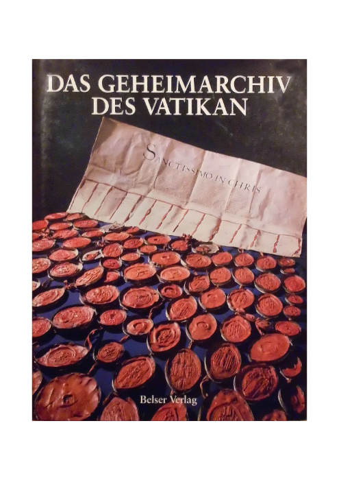 Sergio Pagano u.a.: Das Geheimarchiv des Vatikan - Tausend Jahre Weltgeschichte in ausgewählten Dokumenten Sergio Pagano u.a.: Das Geheimarchiv des Vatikan - Tausend Jahre Weltgeschichte in ausgewählten Dokumenten