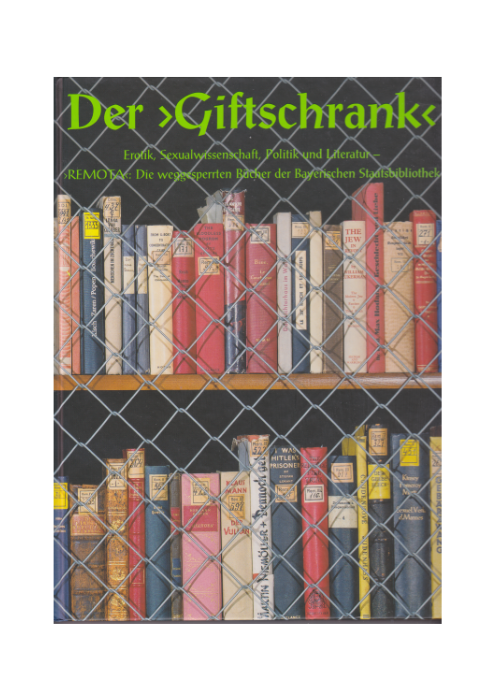 Stephan Kellner: Der >Giftschrank< - Erotik, Sexualwissenschaft, Politik und Literatur