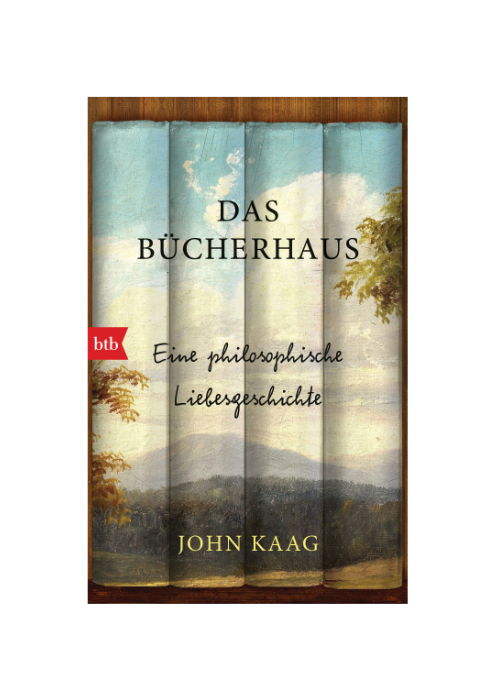 John Kaag: Das Bücherhaus - Eine philosophische Liebesgeschichte