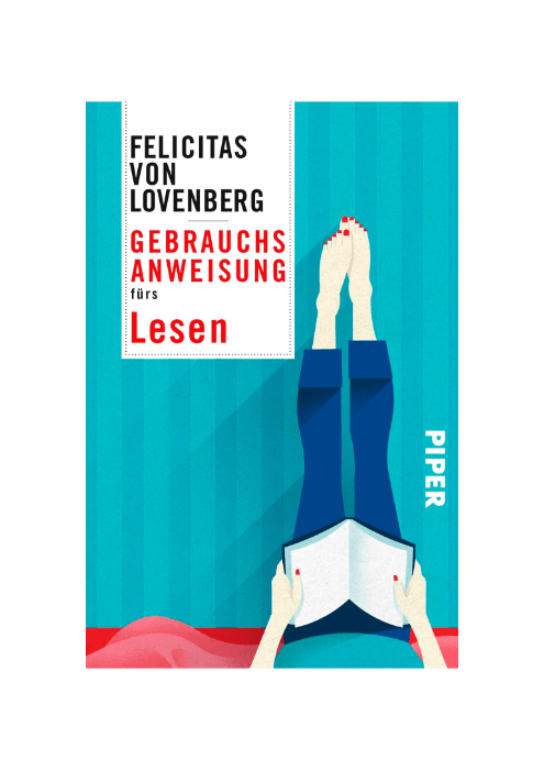 Felicitas von Lovenberg: Gebrauchsanweisung fürs Lesen