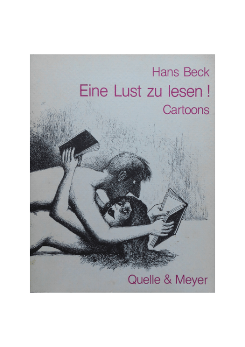 Hans Beck: Eine Lust zu lesen! - Cartoons Hans Beck: Eine Lust zu lesen! - Cartoons