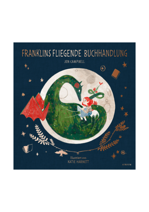 Jen Campbell und Katie Harnett: Franklins fliegende Buchhandlung Jen Campbell und Katie Harnett: Franklins fliegende Buchhandlung