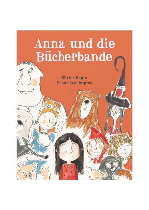 Olivier Dupin, Geneviève Després: Anna und die Bücherbande Olivier Dupin, Geneviève Després: Anna und die Bücherbande