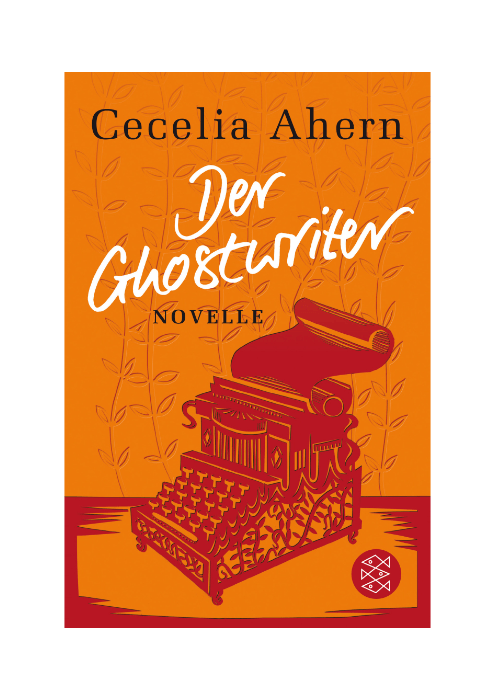 Cecilia Ahern: Der Ghostwriter