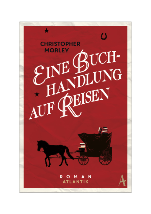 Christopher Morley: Eine Buchhandlung auf Reisen