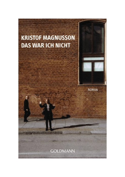 Kristof Magnusson: Das war ich nicht