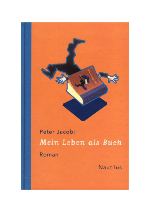 Peter Jacobi: Mein Leben als Buch