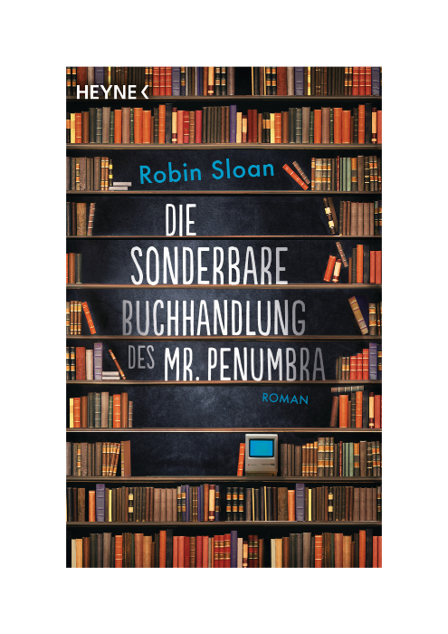 Robin Sloan: Die sonderbare Buchhandlung des Mr. Penumbra