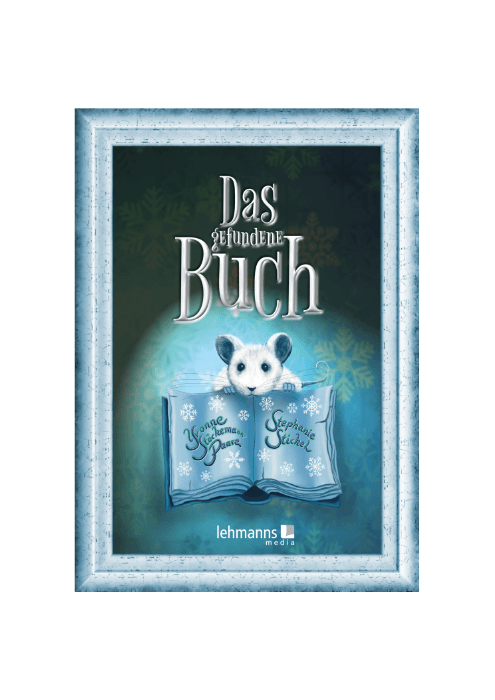 Yvonne Stöckemann-Paare und Stephanie Stickel: Das gefundene Buch - Eine Wintergeschichte Yvonne Stöckemann-Paare und Stephanie Stickel: Das gefundene Buch - Eine Wintergeschichte
