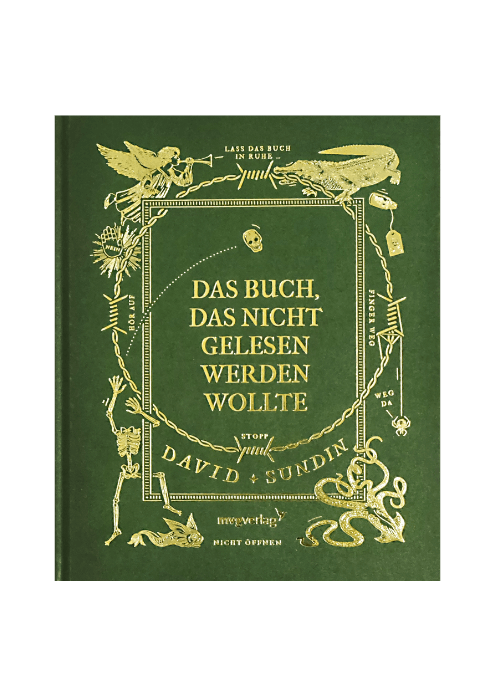 David Sundin: Das Buch, das nicht gelesen werden wollte David Sundin: Das Buch, das nicht gelesen werden wollte