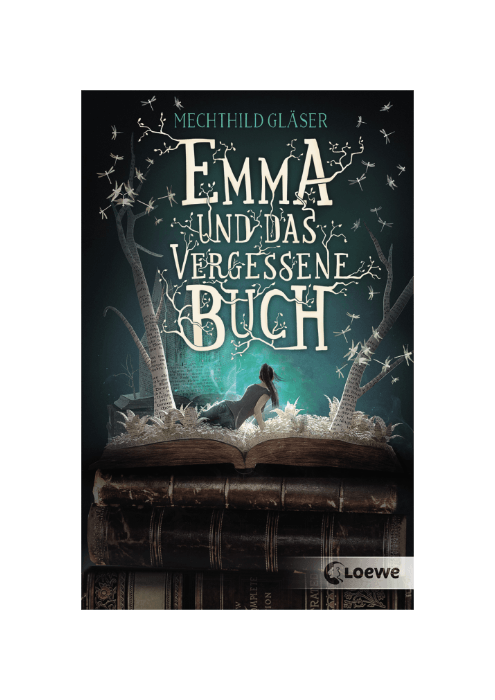 Mechthild Gläser: Emma und das vergessene Buch Mechthild Gläser: Emma und das vergessene Buch