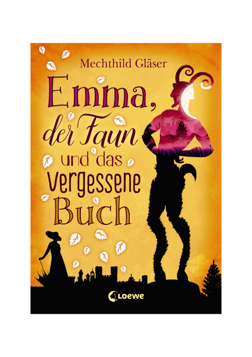 Mechthild Gläser: Emma, der Faun und das vergessene Buch