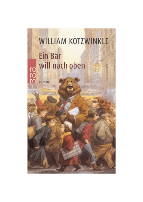 William Kotzwinkle: Ein Bär will nach oben William Kotzwinkle: Ein Bär will nach oben